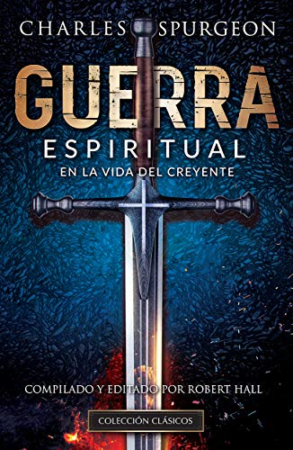 Guerra Espiritual En La Vida Del Creyente (Spanish Edition)