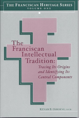 The Franciscan Intellectual Tradition: Tracing Its Origins (The Franciscan Heritage Series, One)
The Franciscan Intellectual Tradition: Tracing Its Origins (The Franciscan Heritage Series, One)