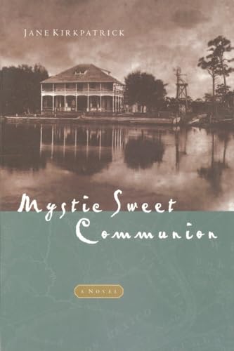 Mystic Sweet Communion: A Novel