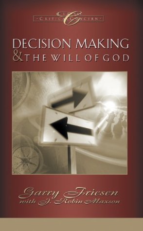 Decision Making and the Will Of God: A Biblical Alternative to the Traditional View (Classic Critical Concern)
Decision Making and the Will Of God: A Biblical Alternative to the Traditional View (Classic Critical Concern)