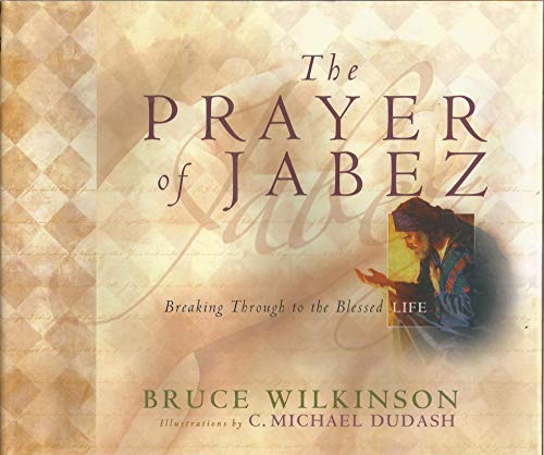 The Prayer of Jabez Gift Edition: Breaking Through to the Blessed Life (Breakthrough Series)
The Prayer of Jabez Gift Edition: Breaking Through to the Blessed Life (Breakthrough Series)