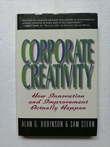 Corporate Creativity: How Innovation and Improvement Actually Happen (signed)