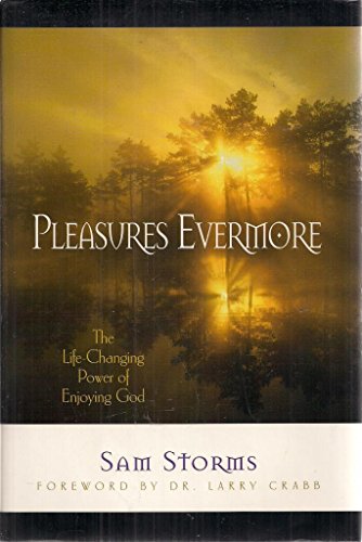 Pleasures Evermore (The Life Changing Power of Enjoying God)