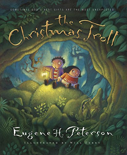 The Christmas Troll: Sometimes God's Best Gifts Are the Most Unexpected (Experiencing God)