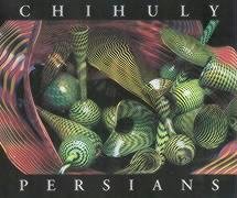 Chihuly Persians ;; essay by Tina Oldknow