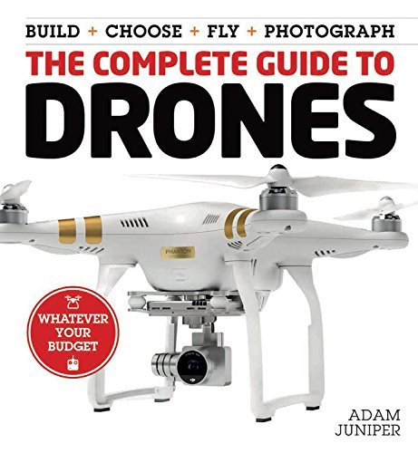 The Complete Guide to Drones: Whatever your budget - Build + Choose + Fly + Photograph (Book)
The Complete Guide to Drones: Whatever your budget - Build + Choose + Fly + Photograph (Book)