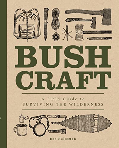 Bushcraft: A Field Guide to Surviving the Wilderness (Volume 7) (Complete Illustrated Encyclopedia, 7)
Bushcraft: A Field Guide to Surviving the Wilderness (Volume 7) (Complete Illustrated Encyclopedia, 7)