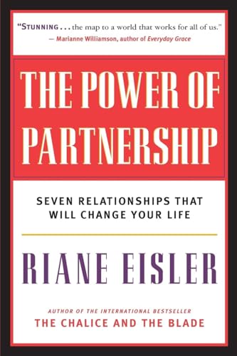 The Power of Partnership: Seven Relationships that Will Change Your Life