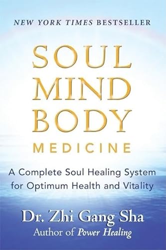 Soul Mind Body Medicine : Techniques for Optimum Health and Vitality