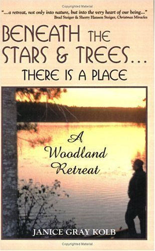 Beneath the Stars and Trees There Is a Place: A Woodland Retreat