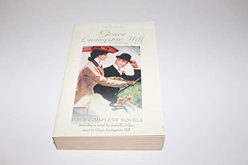 Grace Livingston Hill, Collection No.6 (4 Complete Novels including a novel by Isabella Alden, aunt to Grace Livingston Hill)
Grace Livingston Hill, Collection No.6 (4 Complete Novels including a novel by Isabella Alden, aunt to Grace Livingston Hill)
