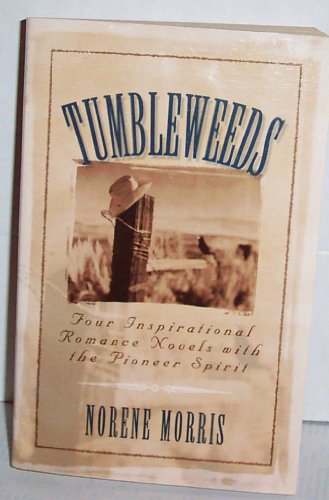 Tumbleweeds: Cottonwood Dreams/Rainbow Harvest/Pioneer Legacy/Heart for Home (Inspirational Roman...