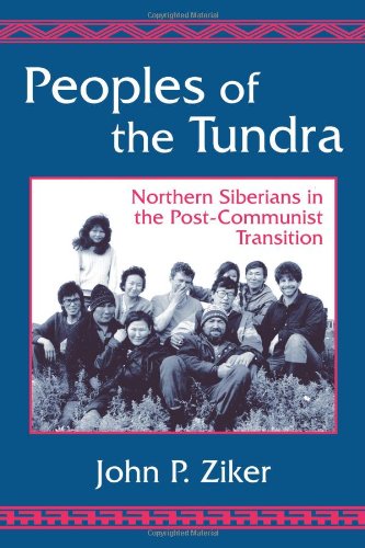 Peoples of the Tundra: Northern Siberians in the Post-Communist Transition
Peoples of the Tundra: Northern Siberians in the Post-Communist Transition