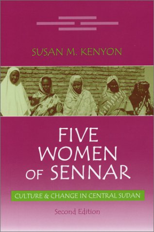 Five Women of Sennar: Culture & Change in Central Sudan