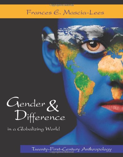 Gender and Difference in a Globalizing World: Twenty-First-Century Anthropology