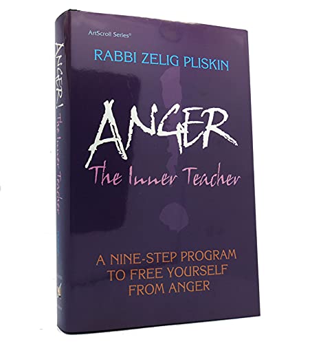 ANGER! THE INNER TEACHER: A Nine-Step Program to Free Yourself From Anger