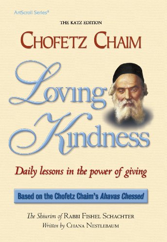Loving Kindness: Daily Lessons in the Power of Giving (Artscroll)