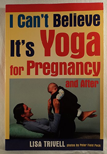 I Can't Believe It's Yoga For Pregnancy and After!
