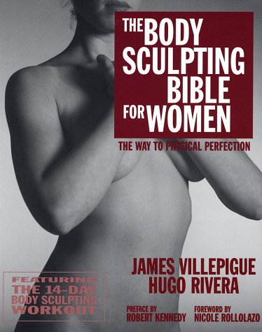 Body Sculpting Bible for Women : Featuring the 14-Day Body Sculpting Workout
