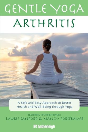 Gentle Yoga for Arthritis: A Safe and Easy Approach to Better Health and Well-Being through Yoga
Gentle Yoga for Arthritis: A Safe and Easy Approach to Better Health and Well-Being through Yoga