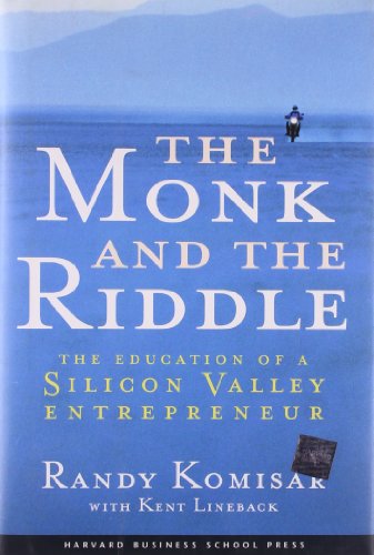 The Monk and the Riddle: The Education of a Silicon Valley Entrepreneur