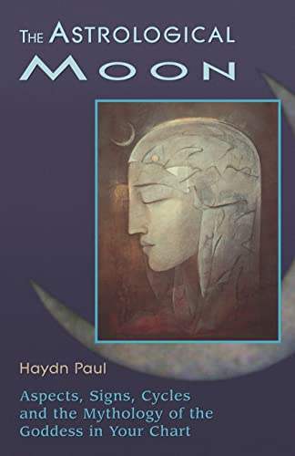 The Astrological Moon: Aspects, Signs, Cycles and the Mythology of the Goddess in Your Chart
The Astrological Moon: Aspects, Signs, Cycles and the Mythology of the Goddess in Your Chart
