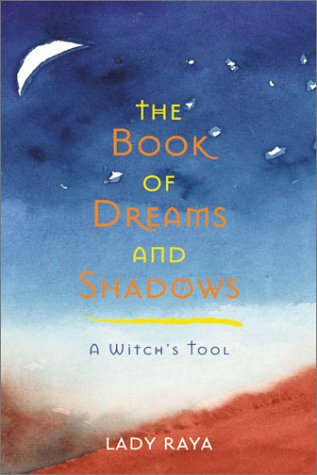 Book of Dreams and Shadows : a Witch's Tool
