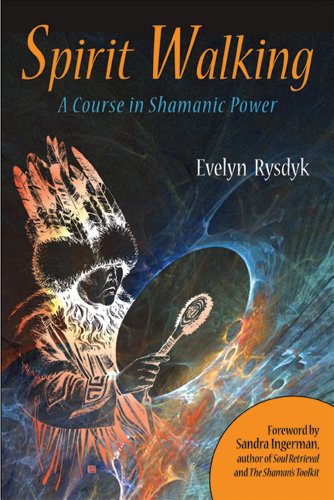 Spirit Walking: A Course in Shamanic Power (Paperback or Softback)