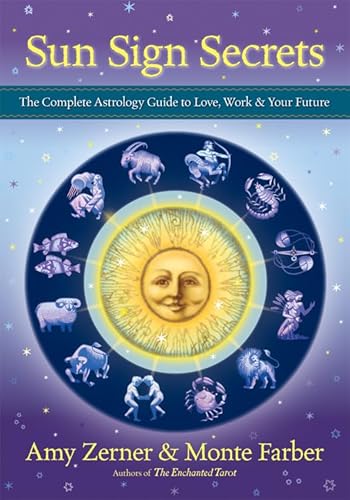 Sun Sign Secrets: The Complete Astrology Guide to Love, Work, and Your Future
Sun Sign Secrets: The Complete Astrology Guide to Love, Work, and Your Future