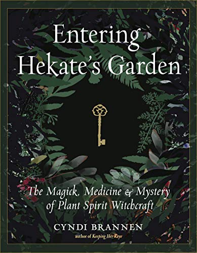 Entering Hekate's Garden : The Magick, Medicine & Mystery of Plant Spirit Witchcraft
Entering Hekate's Garden : The Magick, Medicine & Mystery of Plant Spirit Witchcraft