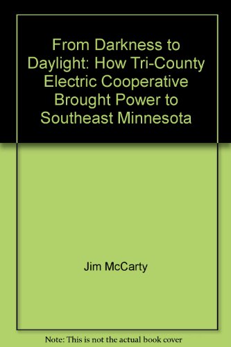 From Darkness to Daylight: How Tri-County Electric Cooperative Brought Power to Southeast Minnesota