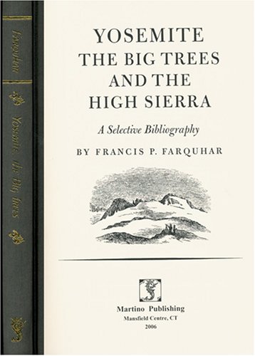 Yosemite, The Big Trees And The High Sierra: A Selective Bibliography