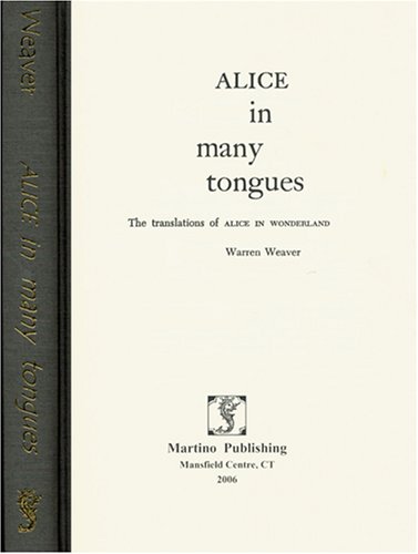 Alice in Many Tongues : The Translations of Alice in Wonderland [new, in publisher's shrinkwrap]
