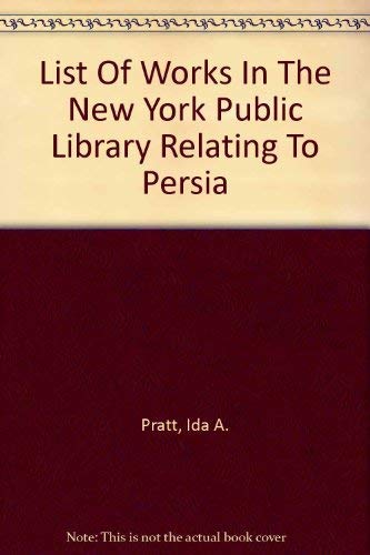 List Of Works In The New York Public Library Relating To Persia