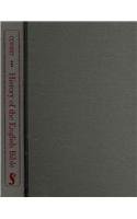 The History of the English Bible: Extending from Earliest Saxon Translations to the Present Anglo...