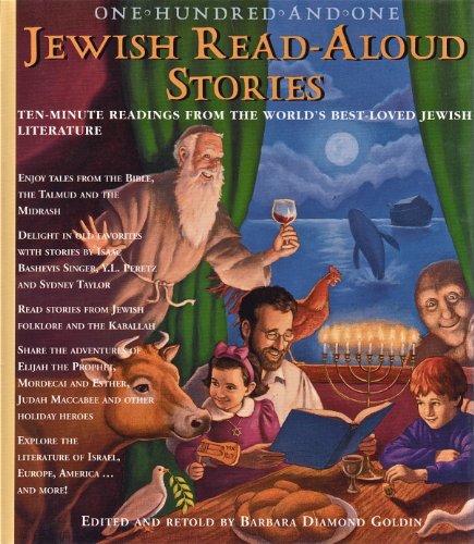 One Hundred And One Jewish Read Aloud Stories: Ten Minute Readings From The World's Best Loved Je...
