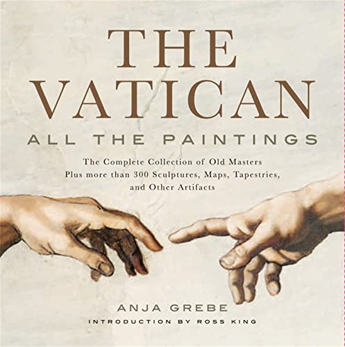 The Vatican: All the Paintings: The Complete Collection of Old Masters, Plus More than 300 Sculpt...