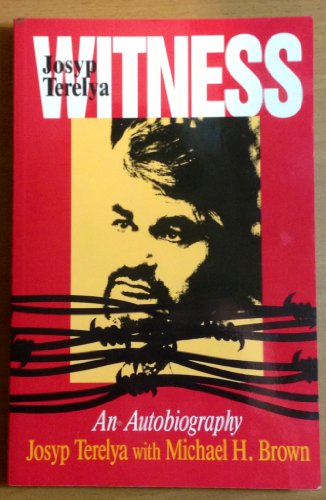 Witness - Josyp Terelya : An Autobiography
