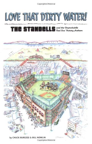 Love That Dirty Water! The Standells and the Improbable Red Sox Victory Anthem