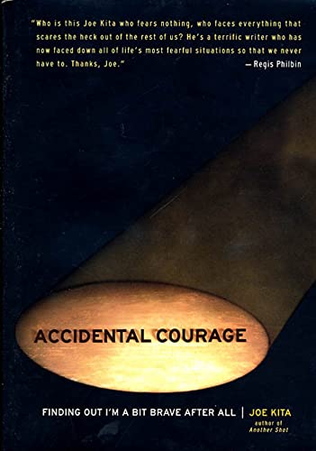 Accidental Courage: Finding Out I'm a Bit Brave After All (signed)