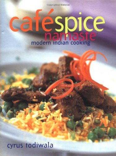 Cafe Spice Namaste: Modern Indian Cooking