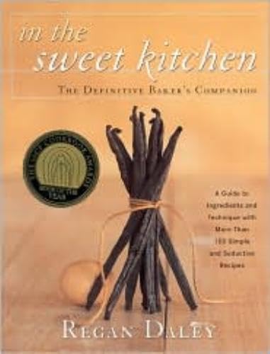 In the Sweet Kitchen: The Definitive Baker's Companion