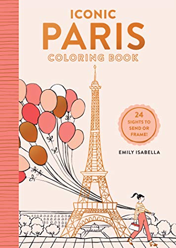 Iconic Paris Coloring Book : 24 Sights to Send and Frame