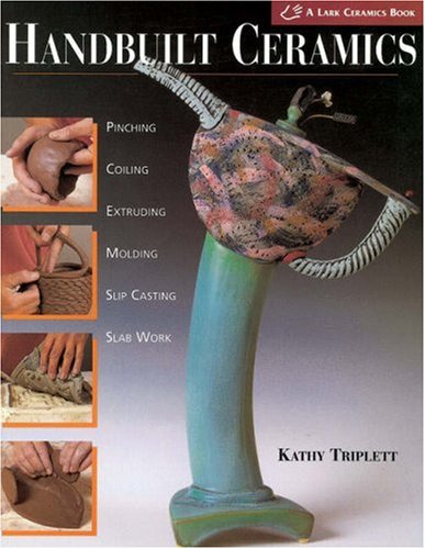 Handbuilt Ceramics: Pinching * Coiling * Extruding * Molding * Slip Casting * Slab Work( A Lark Ceramics Book)
Handbuilt Ceramics: Pinching * Coiling * Extruding * Molding * Slip Casting * Slab Work( A Lark Ceramics Book)