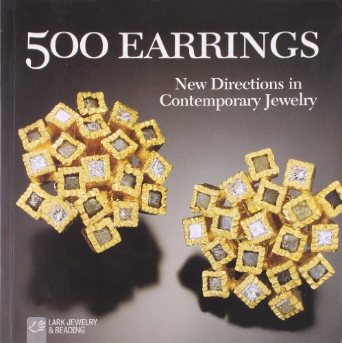 500 Earrings: New Directions in Contemporary Jewelry (500 Series)