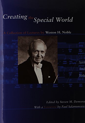 CREATING THE SPECIAL WORLD a Collection of Lectures By Weston H. Noble (Inscribed copy)