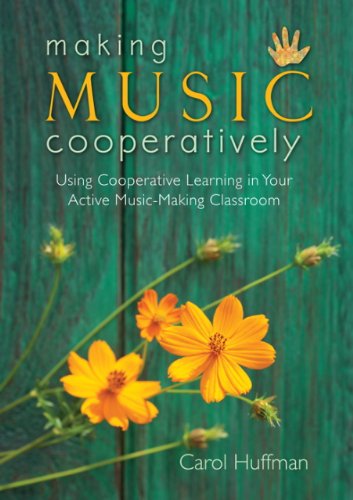 Making Music Cooperatively: Using Cooperative Learning in Your Active Music-Making Classroom/G8126
Making Music Cooperatively: Using Cooperative Learning in Your Active Music-Making Classroom/G8126