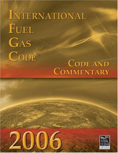 2006 International Fuel Gas Code: Code & Commentary (International Code Council Series)
2006 International Fuel Gas Code: Code & Commentary (International Code Council Series)