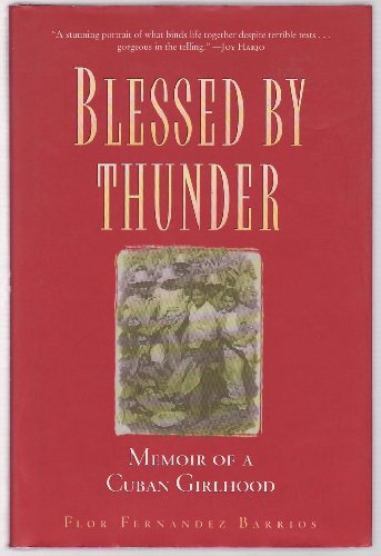 BLESSED BY THUNDERr: Memoir of a Cuban Girlhood (Signed)