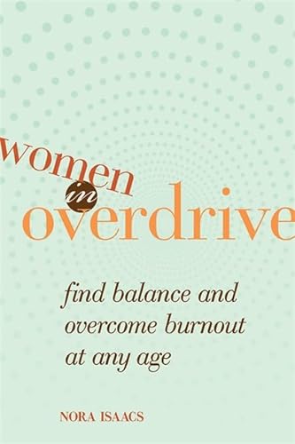 Women in Overdrive: Find Balance and Overcome Burnout at Any Age